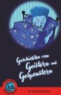Geschichten von Geistern und Gespenstern di Käthe Recheis edito da Obelisk Verlag