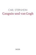 Gauguin und van Gogh di Carl Sternheim edito da Boer