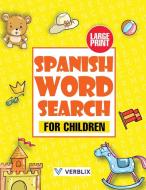Spanish Word Search for Children di Verblix edito da Sontig Press