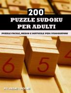 SUDOKU PUZZLE PER ADULTI: SUDOKU PUZZLE di DEEASY BOOKS edito da LIGHTNING SOURCE UK LTD