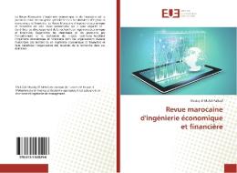 Revue marocaine d'ingénierie économique et financière di Moulay El Mehdi Falloul edito da Editions universitaires europeennes EUE