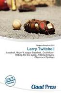 Larry Twitchell edito da Claud Press