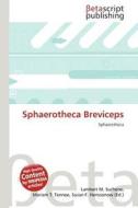 Sphaerotheca Breviceps edito da Betascript Publishing