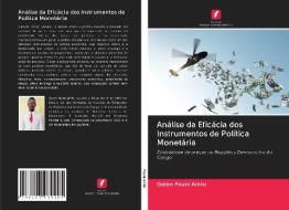 Análise da Eficácia dos Instrumentos de Política Monetária di Golan Pauni Amisi edito da Edições Nosso Conhecimento