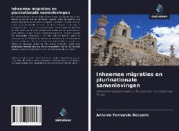 Inheemse migraties en plurinationale samenlevingen di Antonio Fernando Recuero edito da Uitgeverij Onze Kennis