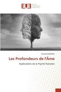 Les Profondeurs de l'Âme di Oswald Adjakale edito da Éditions universitaires européennes