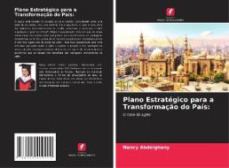 Plano Estratégico para a Transformação do País: di Nancy Abdelghany edito da Edições Nosso Conhecimento