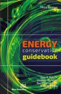 Energy Conservation Guidebook, Third Edition di Dale R. Patrick, Stephen W. Fardo, Ray E. Richardson, Brian W. Fardo edito da River Publishers