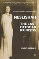Neslishah di Murat Bardakci edito da The American University in Cairo Press