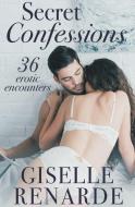 Secret Confessions di Giselle Renarde edito da Giselle Renarde