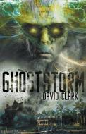 Ghost Storm di David Clark edito da David Clark