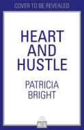 Heart And Hustle di Patricia Bright edito da HarperCollins Publishers