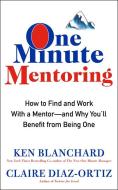One Minute Mentoring di Ken Blanchard edito da Harper Collins Publ. USA