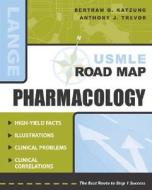 Usmle Road Map: Pharmacology di Bertram G. Katzung, Anthony J. Trevor edito da Mcgraw-hill Education - Europe