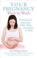 Your Pregnancy Week by Week di Philippa Kaye edito da Ebury Publishing