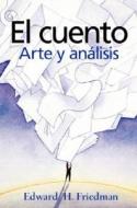 El Cuento: Arte y Analisis di Edward H. Friedman edito da Prentice Hall
