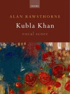 Kubla Khan di Alan Rawsthorne edito da OUP Oxford