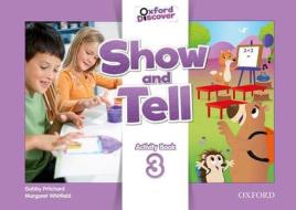 Show and Tell: Level 3: Activity Book edito da OUP Oxford