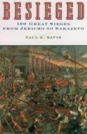 Besieged di Paul K. (Lecturer Davis edito da Oxford University Press Inc