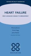 Heart Failure: From Advanced Disease to Bereavement di Miriam Johnson, Karen Hogg, James Beattie edito da OXFORD UNIV PR