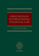 Principles Of International Financial Law di Colin Bamford edito da Oxford University Press