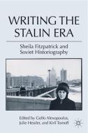 Writing the Stalin Era di G. Alexopoulos edito da Palgrave Macmillan