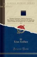 Revue Generale Des Matieres Colorantes Et Des Industries Qui S'y Rattachent, Vol. 5 di Leon Lefevre edito da Forgotten Books