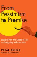 From Pessimism to Promise di Payal Arora edito da MIT PR