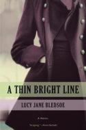 A Thin Bright Line di Lucy Jane Bledsoe edito da UNIV OF WISCONSIN PR