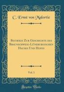 Malortie, C: Beiträge Zur Geschichte des Braunschweig-Lünebu edito da Forgotten Books
