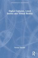 Digital Cultures, Lived Stories And Virtual Reality di Thomas Maschio edito da Taylor & Francis Ltd
