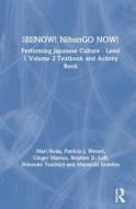 Now! Nihongo Now! di Mari Noda, Patricia J. Wetzel, Ginger Marcus, Stephen D. Luft, Shinsuke Tsuchiya, Masayuki Itomitsu edito da Taylor & Francis Ltd