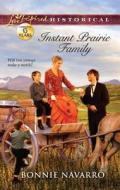 Instant Prairie Family di Bonnie Navarro edito da Love Inspired
