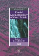 Fluvial Geomorphology of Great Britain di Chapman, Hall, K. J. Gregory edito da Springer Netherlands