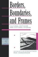 Borders, Boundaries, and Frames di Mae Henderson edito da Routledge