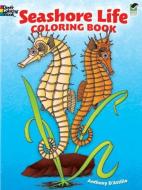 Seashore Life Coloring Book di Anthony D'Attilio edito da DOVER PUBN INC