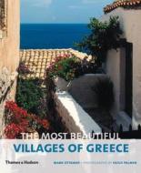 The Most Beautiful Villages of Greece di Mark Ottaway edito da THAMES & HUDSON