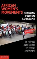 African Women's Movements di Aili Mari Tripp, Isabel Casimiro, Joy Kwesiga edito da Cambridge University Press
