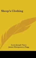 Sheep's Clothing di LOUIS JOSEPH VANCE edito da Kessinger Publishing