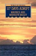 117 Days Adrift di Maurice Bailey, Maralyn Bailey edito da Bloomsbury Publishing PLC