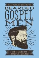 Bearded Gospel Men di Jared Brock, Aaron Alford edito da Thomas Nelson Publishers