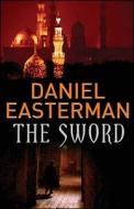 The Sword di Daniel Easterman edito da Allison & Busby
