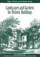 Landscapes and Gardens for Historic Buildings di Rudy J. Favretti, Joy Putman Favretti edito da AltaMira Press,U.S.