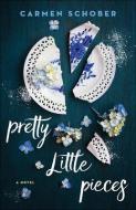 Pretty Little Pieces di Carmen Schober edito da Baker Publishing Group