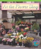At the Flower Shop: Learning Simple Division by Forming Equal Groups di Jennifer Nowark edito da ROSEN PUB GROUP