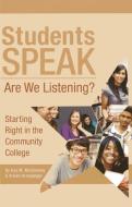 Students Speak di Kay McClenney, Arleen Arnsparger edito da Rowman & Littlefield Publishers
