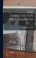 The Emancipation Proclamation; 0 di John Hope Franklin edito da LIGHTNING SOURCE INC