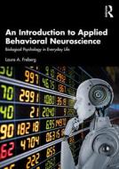 An Introduction To Applied Behavioral Neuroscience di Laura A. Freberg edito da Taylor & Francis Ltd