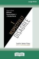 I Respectfully Disagree di Justin Jones-Fosu edito da ReadHowYouWant