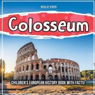 Colosseum di Bold Kids edito da Bold Kids